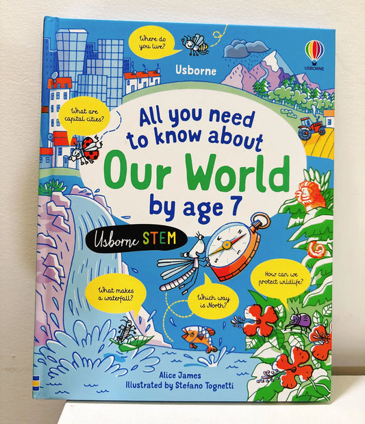 All You Need to Know About Our World by Age 7